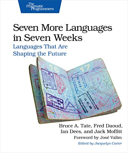 Seven More Languages in Seven Weeks: Languages That Are Shaping the Future von Pragmatic Bookshelf